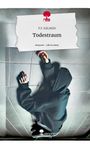 P. F. Kálmán: Todestraum. Life is a Story - story.one, Buch