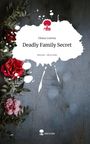 Diana Lorenz: Deadly Family Secret. Life is a Story - story.one, Buch