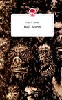 Evan H. Clarke: Hell North. Life is a Story - story.one, Buch