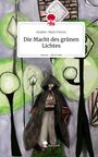 Avalon-Mary Future: Die Macht des grünen Lichtes. Life is a Story - story.one, Buch