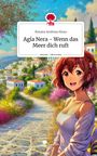 Roxana Andreea Alexa: Agía Nera - Wenn das Meer dich ruft. Life is a Story - story.one, Buch