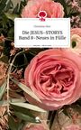 Christine Dörr: Die JESUS-STORYS Band 8-Neues in Fülle. Life is a Story - story.one, Buch