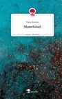 Tiana Brenner: Manchinel. Life is a Story - story.one, Buch