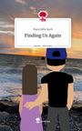 Mara Sofie Koch: Finding Us Again. Life is a Story - story.one, Buch