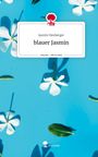 Jasmin Neuberger: blauer Jasmin. Life is a Story - story.one, Buch