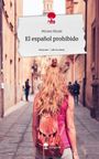 Miriam Rhode: El español prohibido. Life is a Story - story.one, Buch