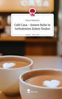 Diana Mekonen: Café Casa - Innere Ruhe in turbulenten Zeiten finden. Life is a Story - story.one, Buch