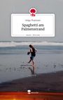 Helga Thalmeier: Spaghetti am Palmenstrand. Life is a Story - story.one, Buch