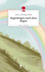 Sasha_Dominique Djoleo: Regenbogen nach dem Regen. Life is a Story - story.one, Buch