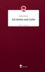 Elaine Kewitz: Ich denke mal Liebe. Life is a Story - story.one, Buch