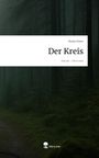 Marija Gieser: Der Kreis. Life is a Story - story.one, Buch