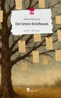 Marina Machacek: Der letzte Briefbaum. Life is a Story - story.one, Buch