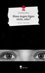Annalena Dehne: Blaue Augen lügen nicht, oder?. Life is a Story - story.one, Buch