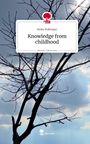 Anita Hubmayr: Knowledge from childhood. Life is a Story - story.one, Buch