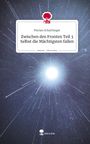 Florian Schachinger: Zwischen den Fronten Teil 3 Selbst die Mächtigsten fallen. Life is a Story - story.one, Buch