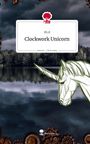 Mlr: Clockwork Unicorn. Life is a Story - story.one, Buch