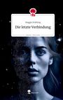 Maggie Krähling: Die letzte Verbindung. Life is a Story - story.one, Buch