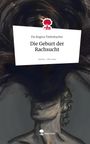 Pia Regina Tiefenbacher: Die Geburt der Rachsucht. Life is a Story - story.one, Buch