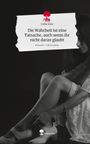 Celia Eire: Die Wahrheit ist eine Tatsache, auch wenn ihr nicht daran glaubt. Life is a Story - story.one, Buch
