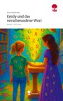 Sarah Niedermayr: Emily und das verschwundene Wort. Life is a Story - story.one, Buch