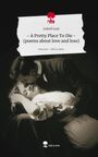 Isabell Jean: - A Pretty Place To Die - (poems about love and loss). Life is a Story - story.one, Buch
