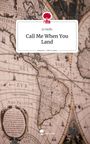 Jo Hoffs: Call Me When You Land. Life is a Story - story.one, Buch