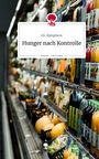 ES-Kämpferin: Hunger nach Kontrolle. Life is a Story - story.one, Buch