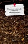 Ina Klausner: Schneechroniken der Wächter Kältewesenherz. Life is a Story - story.one, Buch