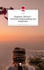 L. K.: Diagnose: Mensch - Zwischen Stationsalltag und Kopfchaos. Life is a Story - story.one, Buch