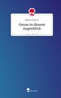 Biljana Popovic: Genau in diesem Augenblick. Life is a Story - story.one, Buch