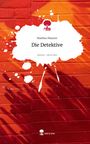 Matheo Maurer: Die Detektive. Life is a Story - story.one, Buch