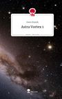 Gwen Brands: Astra Vortex 1. Life is a Story - story.one, Buch