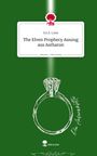 Ira Z. Lune: The Elven Prophecy Auszug aus Astharon. Life is a Story - story.one, Buch