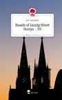 Z. R. Ashenden: Roads of Jazzig Short Storys - III. Life is a Story - story.one, Buch