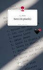 A_ Maria: herz (in pixeln). Life is a Story - story.one, Buch