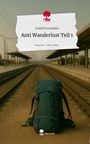 Isabell Fernandez: Anti Wanderlust Teil 1. Life is a Story - story.one, Buch