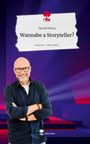 Gerold Weisz: Wannabe a Storyteller?. Life is a Story - story.one, Buch