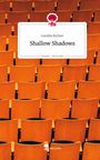 Camilla Richter: Shallow Shadows. Life is a Story - story.one, Buch