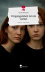 Sarah Weichert: Vergangenheit ist nie vorbei. Life is a Story - story.one, Buch