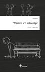 Sam Rock: Warum ich schweige. Life is a Story - story.one, Buch