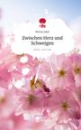 Mirela Jakic: Zwischen Herz und Schweigen. Life is a Story - story.one, Buch