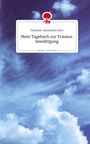 Marlene-Alexandra Jahn: Mein Tagebuch zur Traumabewältigung. Life is a Story - story.one, Buch