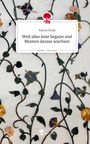 Fatma Öztep: Weil alles leise begann und Blumen daraus wuchsen. Life is a Story - story.one, Buch