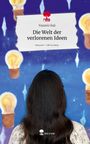 Nazanin Raji: Die Welt der verlorenen Ideen. Life is a Story - story.one, Buch