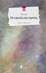 Ellie Rave: Oh captain,my captain,. Life is a Story - story.one, Buch