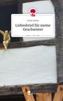 Catrin Kutter: Liebesbrief für meine Geschwister. Life is a Story - story.one, Buch
