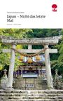Tamara Katharina Hans: Japan - Nicht das letzte Mal. Life is a Story - story.one, Buch