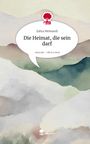 Zahra Meiwandi: Die Heimat, die sein darf. Life is a Story - story.one, Buch
