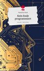 Natascha Pauli: Kein Ende programmiert. Life is a Story - story.one, Buch