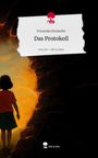 Franziska Kinskofer: Das Protokoll. Life is a Story - story.one, Buch